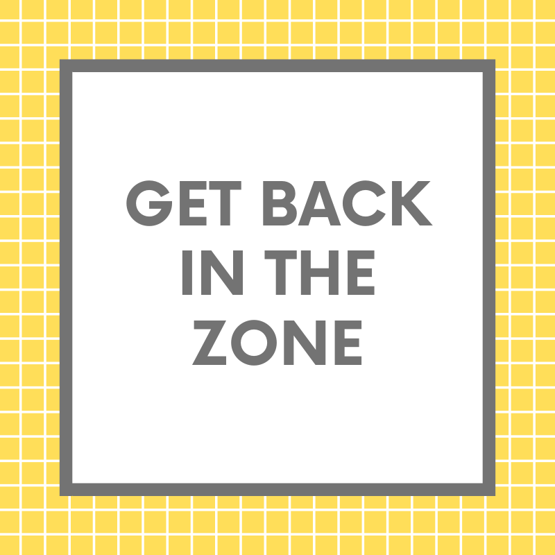 GET BACK IN THE ZONE (1) Get Back In The ZONE